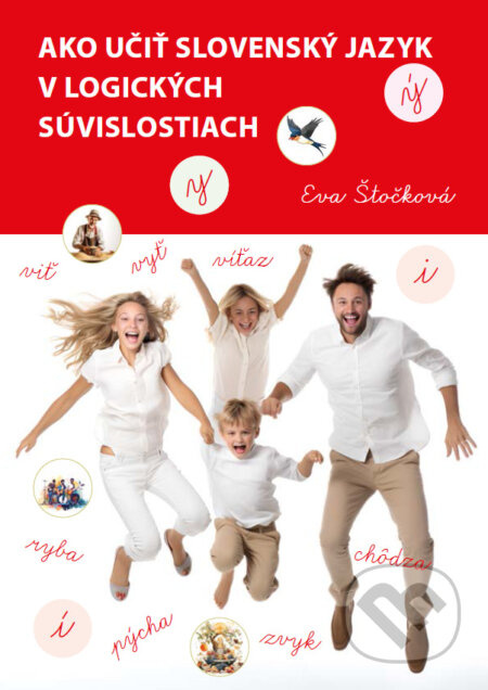 Ako učiť slovenský jazyk v logických súvislostiach - kniha z kategorie Předškolní pedagogika