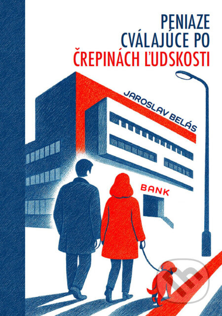 Peniaze cválajúce po črepinách ľudskosti - Jaroslav Belás - kniha z kategorie Beletrie