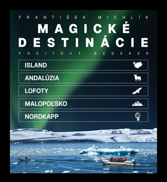 Magické destinácie (Pocitový bedeker) - František Michlík - kniha z kategorie Průvodci Evropou