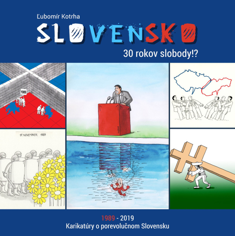 Slovensko (30 rokov slobody!?) - Ľubomír Kotrha - kniha z kategorie Beletrie