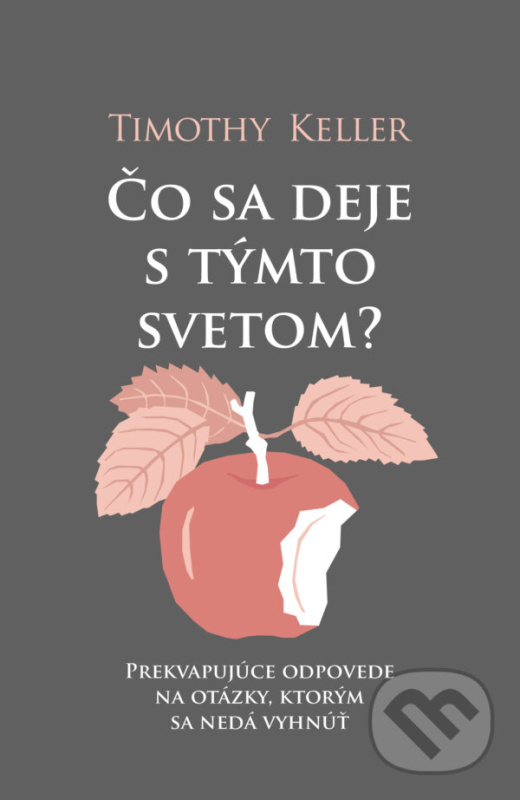 Čo sa deje s týmto svetom? (Prekvapujúce odpovede na otázky, ktorým sa nedá vyhnúť) - kniha z kategorie Duchovný život