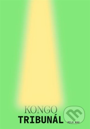 Kongo Tribunál - Milo Rau - kniha z kategorie Historie