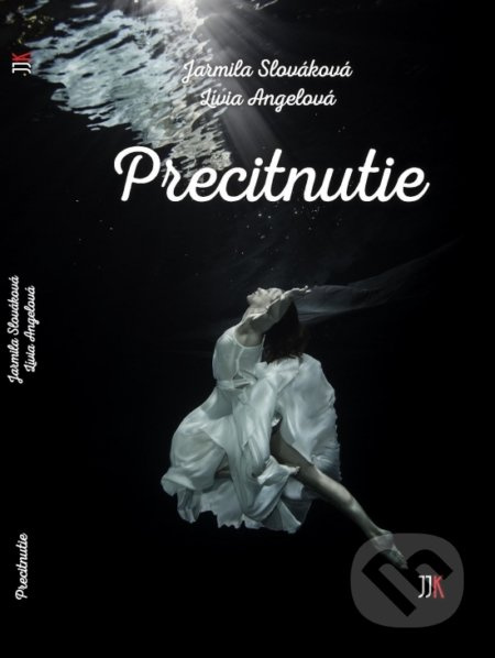 Precitnutie - Jarmila Slováková, Lívia Angelová - kniha z kategorie Společenská beletrie