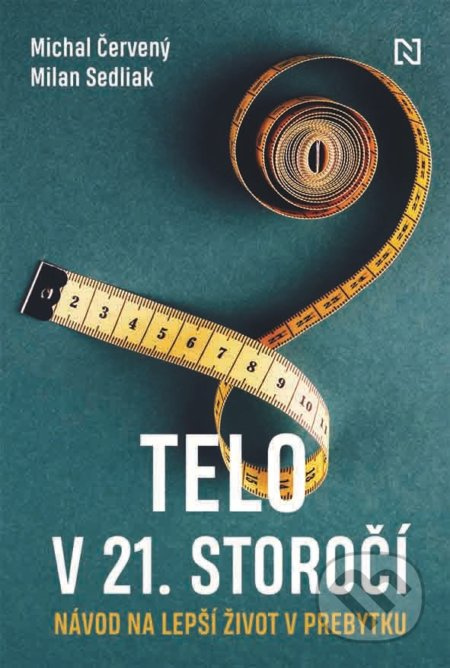 Telo v 21. storočí (Návod na lepší život v prebytku) - kniha z kategorie Zdraví a životní styl