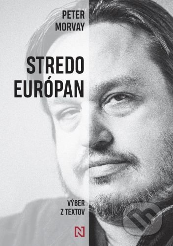 Stredoeurópan - Výber z textov - Peter Morvay - kniha z kategorie Beletrie