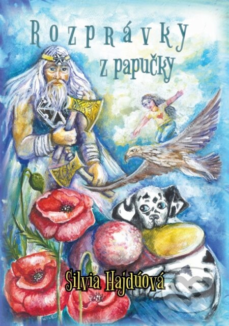 Rozprávky z papučky - Silvia Hajdúová - kniha z kategorie Beletrie pro děti