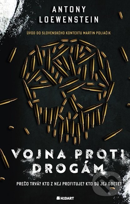 Vojna proti drogám (Prečo trvá? Kto z nej profituje? Kto sú jej obete?) - kniha z kategorie Politologie a politika
