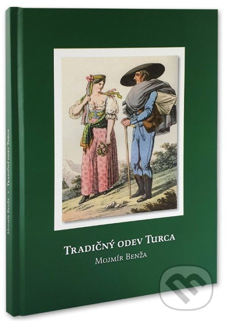 Tradičný odev Turca - Mojmír Benža - kniha z kategorie Móda