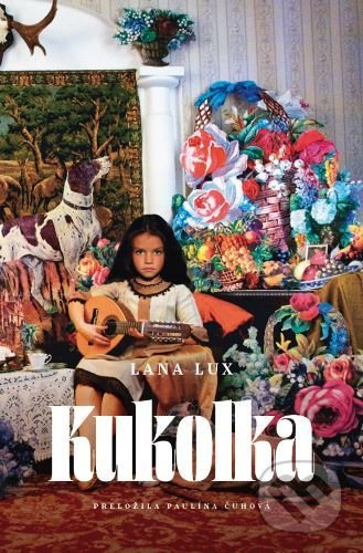 Kukolka - Lana Lux - kniha z kategorie Společenská beletrie