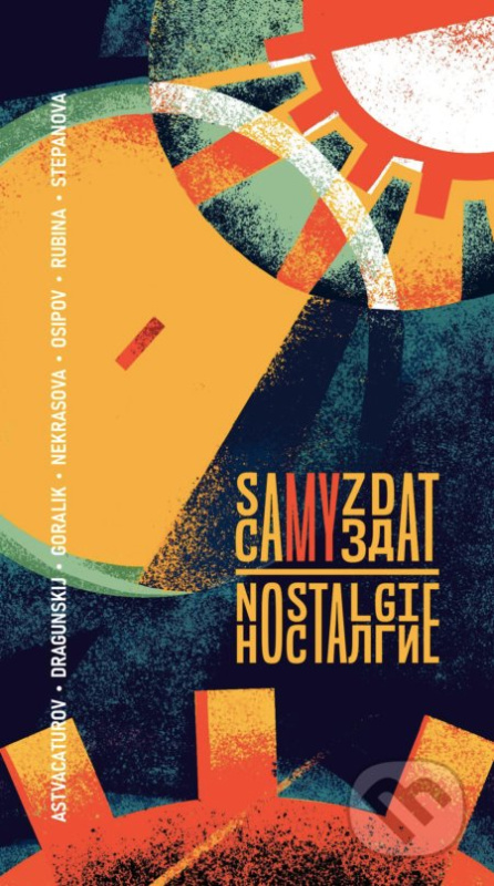 Samyzdat: Nostalgie - Kolektív autorov - kniha z kategorie Společenská beletrie