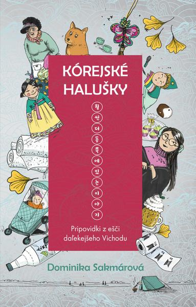 Kórejské halušky (Pripovidki z ešči daľekejšeho Vichodu) - kniha z kategorie Beletrie pro děti