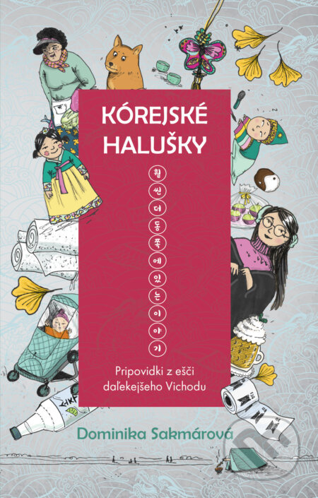 Kórejské halušky (Pripovidki z ešči daľekejšeho Vichodu) - kniha z kategorie Beletrie pro děti
