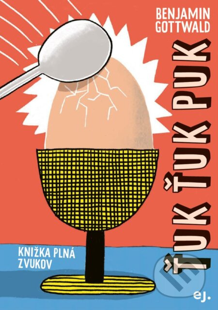 Ťuk ťuk puk (Knižka plná zvukov) - Benjamin Gottwald, Benjamin Gottwald (ilustrátor) - kniha z kategorie Beletrie