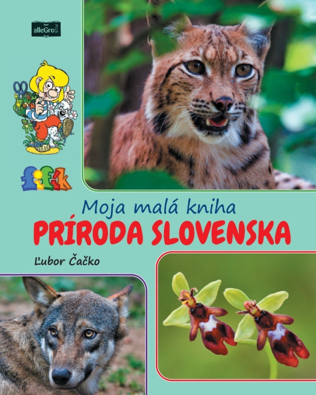 Moja malá kniha - príroda Slovenska - Ľubor Čačko - kniha z kategorie Naučné knihy