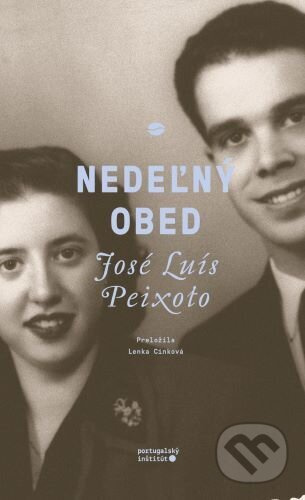 Nedeľný obed - José Luís Peixoto - kniha z kategorie Společenská beletrie