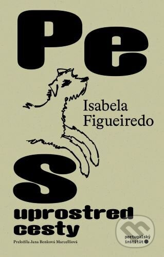 Pes uprostred cesty - Isabela Figueiredo - kniha z kategorie Beletrie