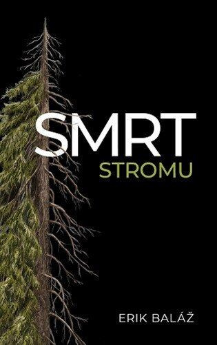 Smrt stromu - Erik Baláž - kniha z kategorie Přírodní vědy a technika