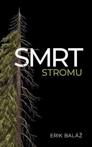 Smrt stromu - Erik Baláž - kniha z kategorie Přírodní vědy a technika