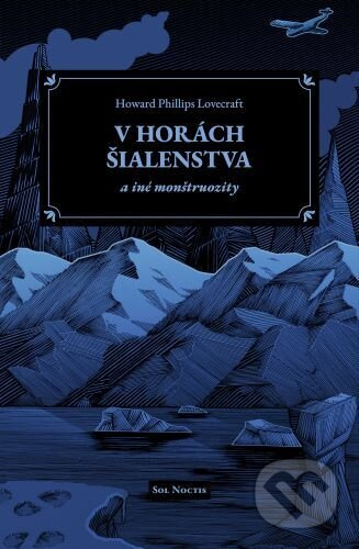 V horách šialenstva a iné monštruozity - Howard Phillips Lovecraft