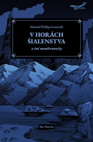 V horách šialenstva a iné monštruozity -  Howard P. Lovecraft