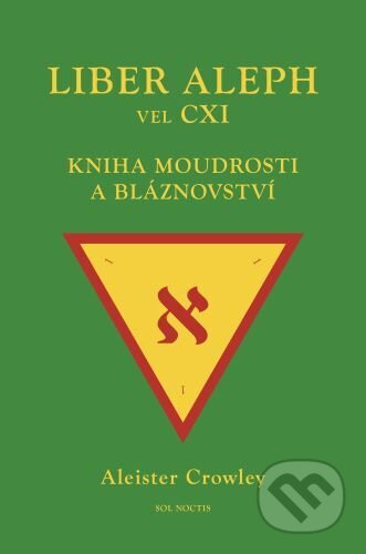 Liber Aleph vel CXI (Kniha moudrosti a bláznovství) - kniha z kategorie Náboženská literatura