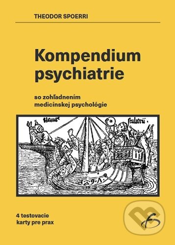 Kompendium psychiatrie (so zohľadnením medicínskej psychológie) - kniha z kategorie Psychologie