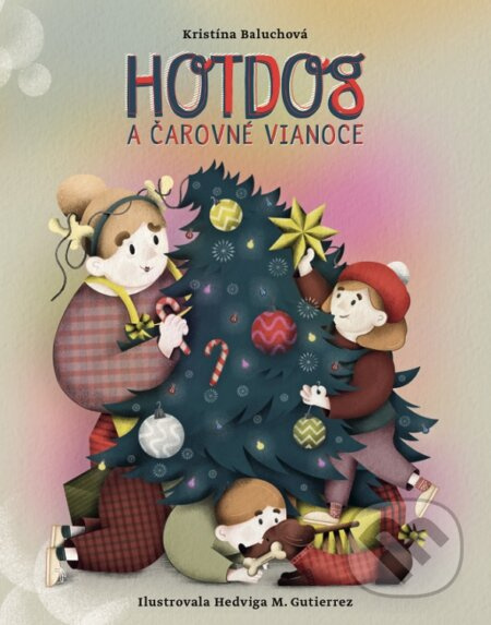Hotdog a čarovné Vianoce - Kristína Baluchová, Hedviga Gutierrez (ilustrátor) - kniha z kategorie Pohádky