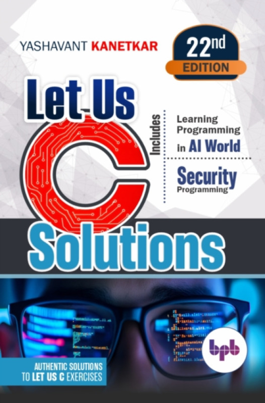 BPB Publications Let Us C Solutions - - Kanetkar, Yashavant