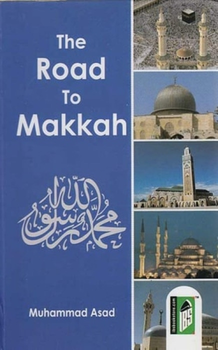 Islamic Book Service Road to Makkah - Asad, Muhammad