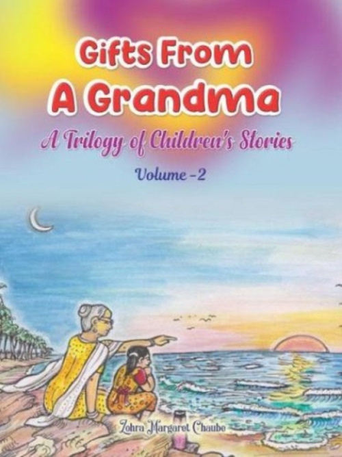 Highbrow Scribes Publications Gifts From A Grandma Second - Chaube, Zohra Margaret