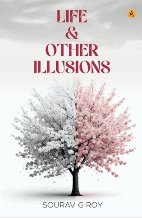 ANECDOTE PUBLISHING HOUSE Life & Other Illusions - Sourav, Sourav G.