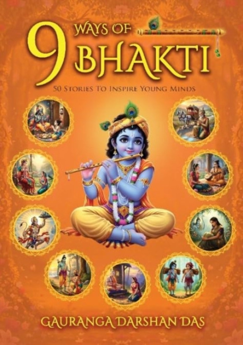 Sri Tulsi Trust 9 Ways Of Bhakti - Das, Gauranga Darshan