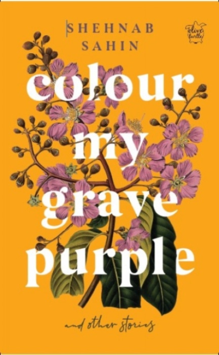 Niyogi Books Colour my grave purple and other stories - Sahin, Shehnab
