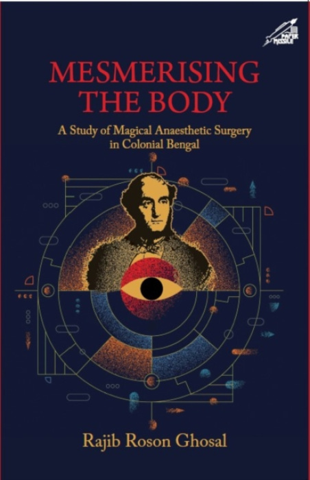 Niyogi Books Mesmerising The Body - Ghosal, Rajib Roson