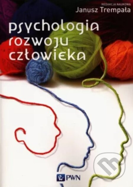Psychologia rozwoju człowieka - Janusz Trempała - kniha z kategorie Psychologie