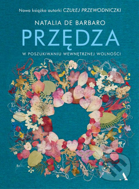 Przędza. W poszukiwaniu wewnętrznej wolności - Natalia Barbaro - kniha z kategorie Psychologie