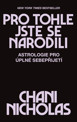 Pro tohle jste se narodili -  Chani Nicholas