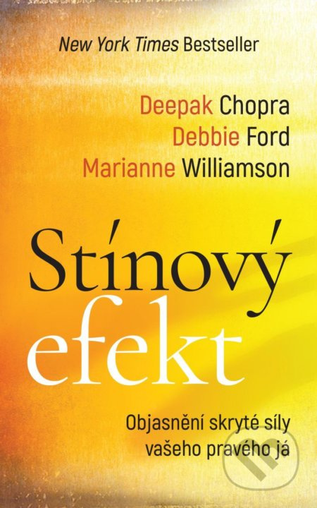 Stínový efekt - Marianne Williamson, Deepak Chopra, Debbie Ford