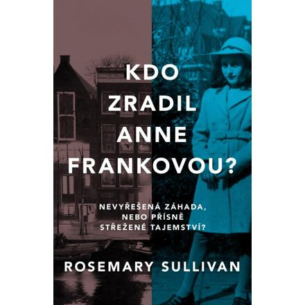 Kdo zradil Anne Frankovou? Nevyřešená záhada, nebo přísně střežené tajemství? HarperCollins Polska sp. z o. o.