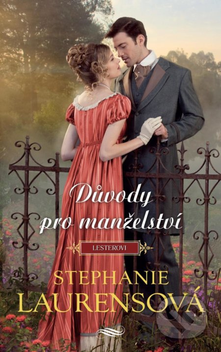 Důvody pro manželství - Stephanie Laurensová