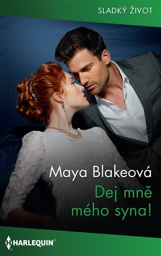 Dej mně mého syna! - Maya Blakeová