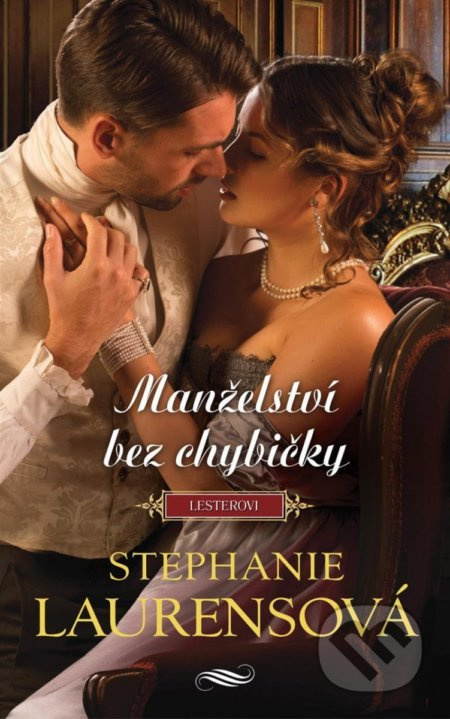 Manželství bez chybičky - Stephanie Laurensová