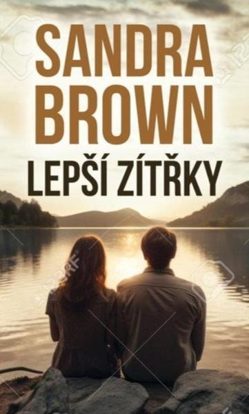 Lepší zítřky - Sandra Brown