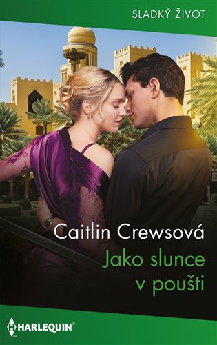 Jako slunce v poušti - Caitlin Crewsová