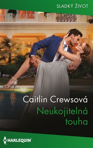 Neukojitelná touha -  Caitlin Crewsová