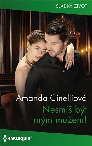 Nesmíš být mým mužem! -  Amanda Cinelliová