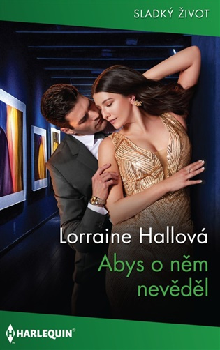 Abys o něm nevěděl -  Lorraine Hallová