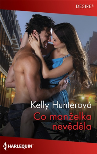 Co manželka nevěděla -  Kelly Hunterová