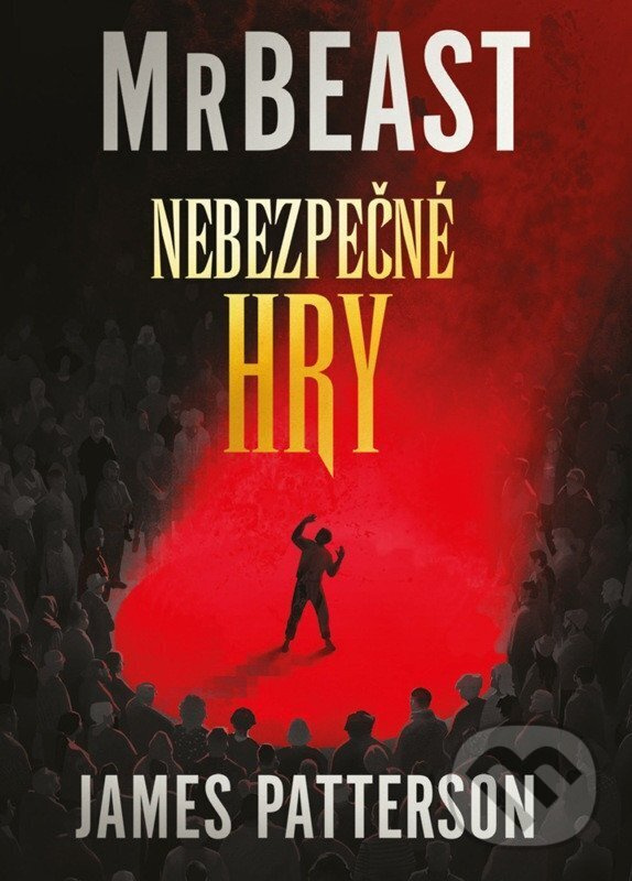 Nebezpečné hry - James Patterson, MrBeast - kniha z kategorie Thrillery