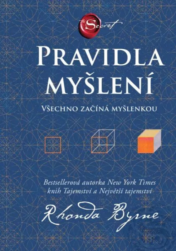 Pravidla myšlení - Všechno začíná myšlenkou - Rhonda Byrne